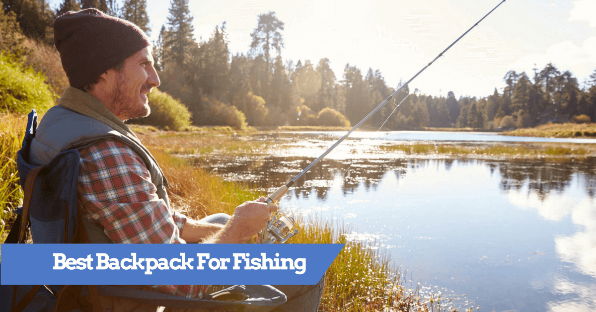 Best Fishing Backpack (& Bags) for Tackle & Gear [2023]