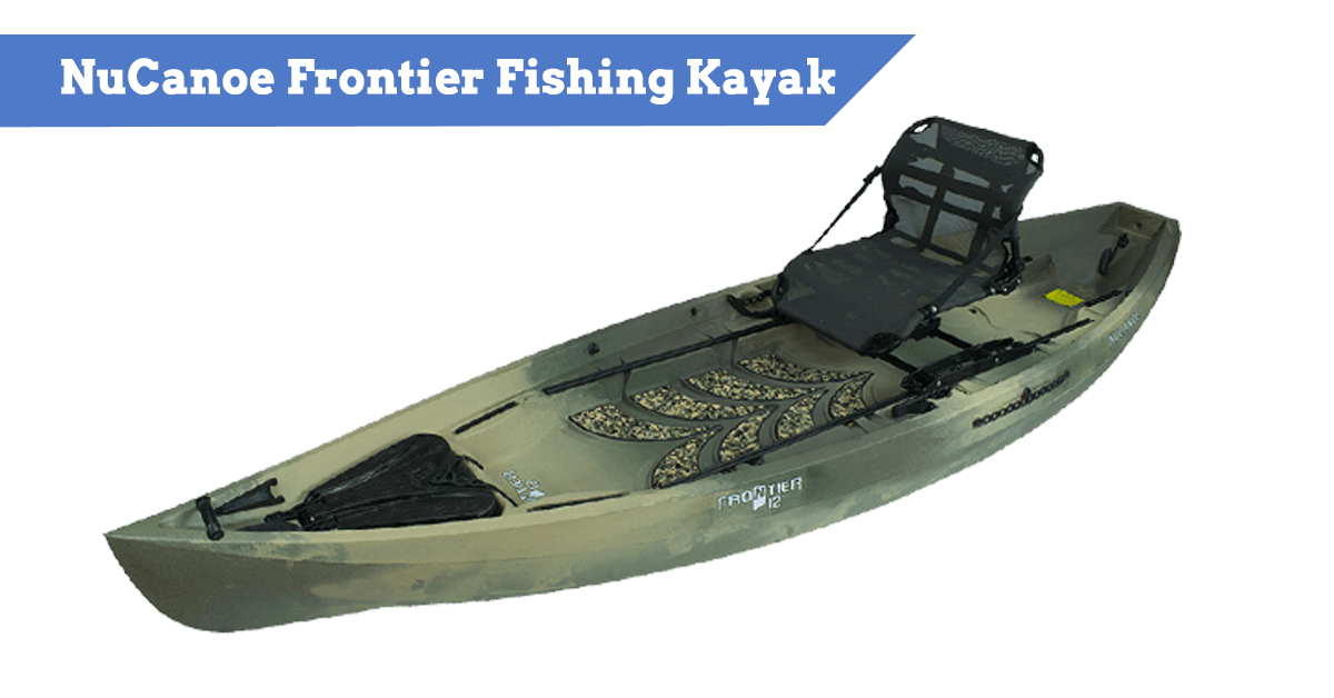 NuCanoe Frontier Fishing Kayak (10ft and 12ft) Review & Buyer's Guide