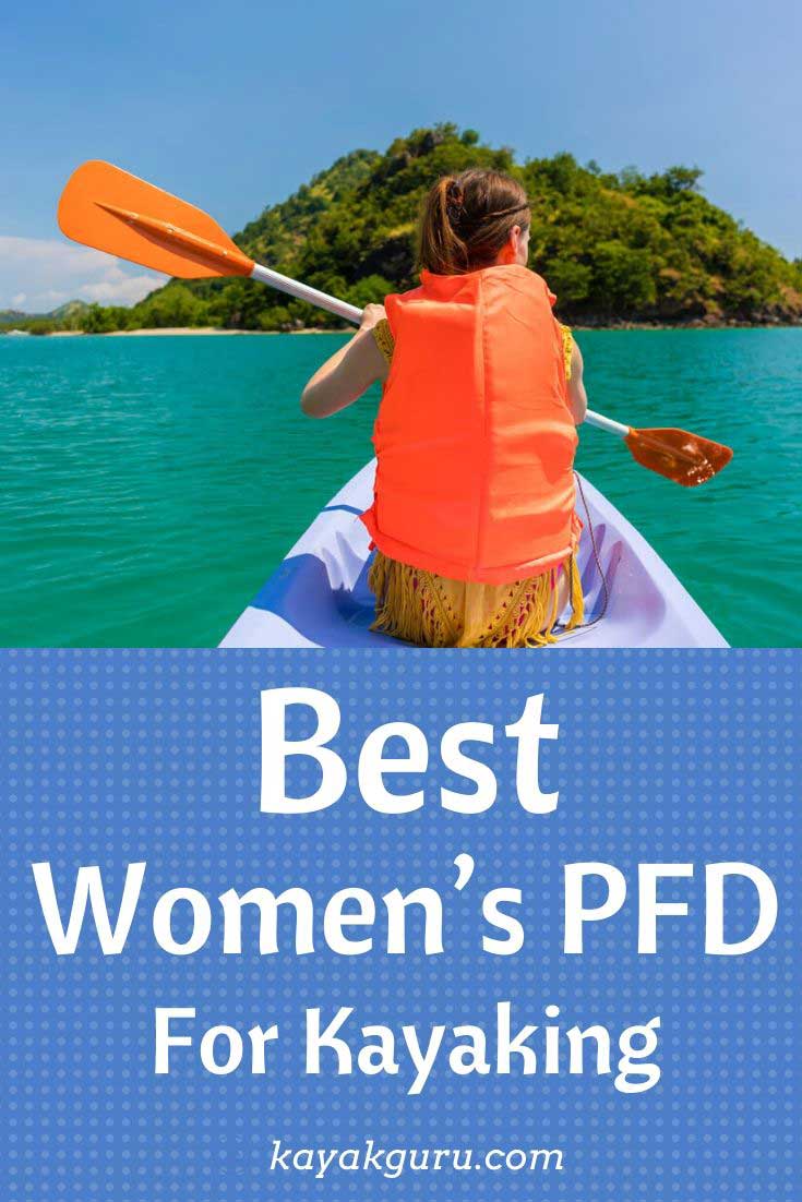 Best Women's PFD For Kayaking [2022] Female Life Vests And Jackets