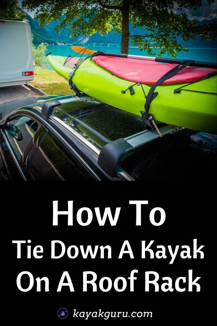 How To Tie Down A Kayak On A Roof Rack Strap To Car