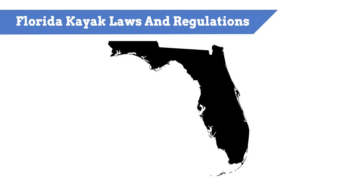 Florida Kayak Laws Boating Rules & Regulations Explained