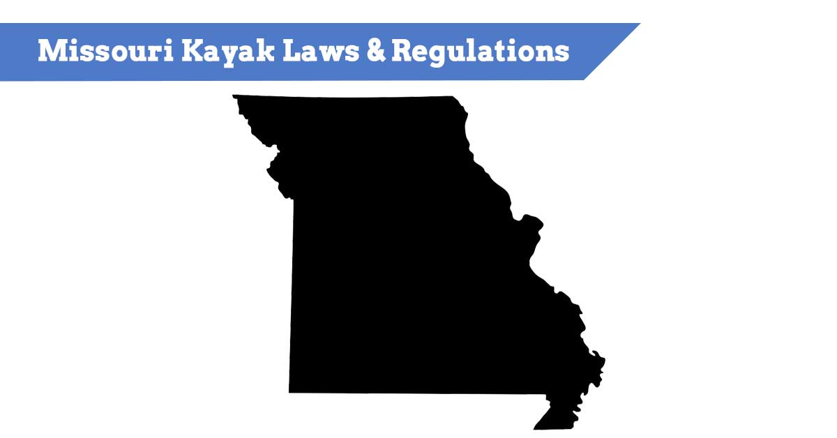 Missouri Kayak and Boating Regulation Laws (Life Vest & Alcohol too)