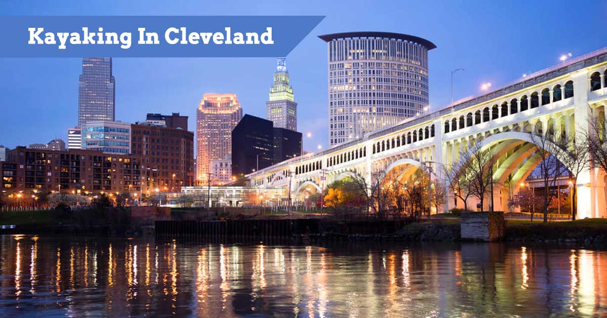 11 Best Places To Kayak Near Cleveland, Ohio Kayak Guru