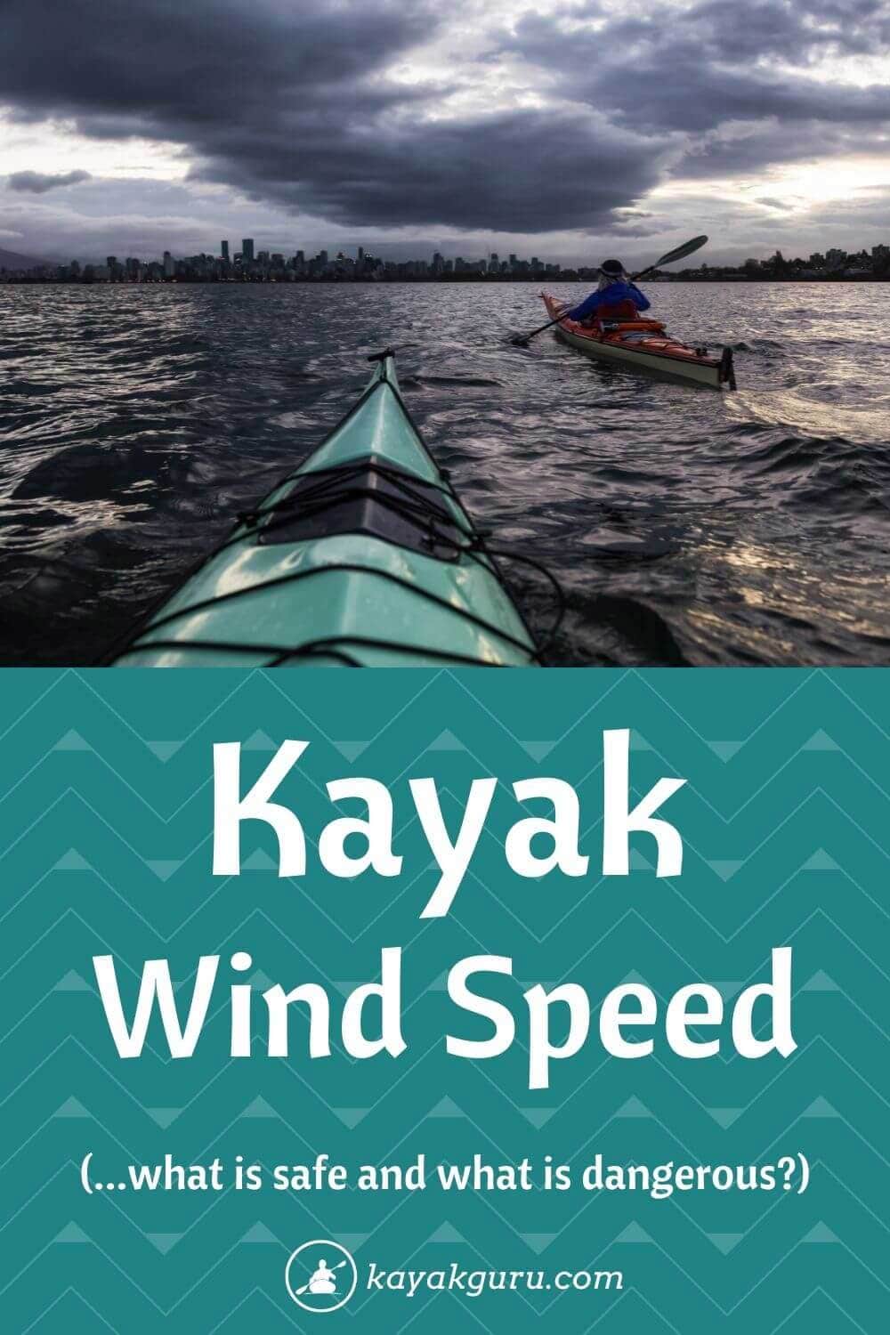How Much Wind Is Too Much For Kayaking?