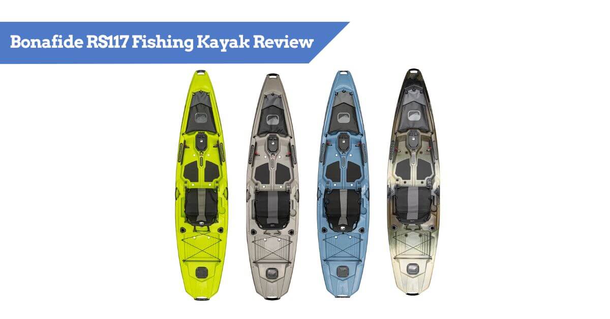 Bonafide RS117 SitOnTop Fishing Kayak Review 2024