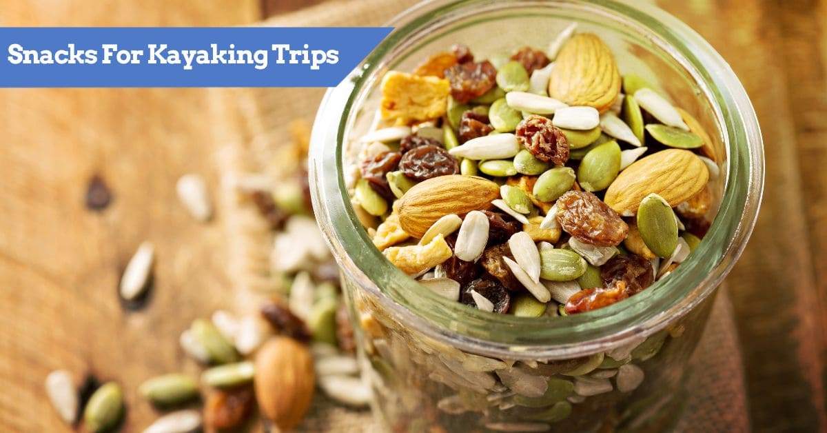 13 Best Kayak Snacks to Keep Hunger Away on a Paddling Trip